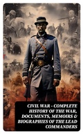Cover: CIVIL WAR - Complete History of the War, Documents, Memoirs & Biographies of the Lead Commanders - DigiCat