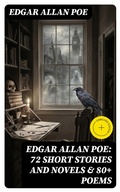Cover: EDGAR ALLAN POE: 72 Short Stories and Novels & 80+ Poems - DigiCat