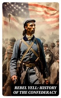 Cover: REBEL YELL: History of the Confederacy - DigiCat