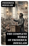 Cover: The Complete Works of Frederick Douglass - DigiCat
