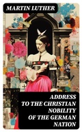Cover: Address To the Christian Nobility of the German Nation - DigiCat