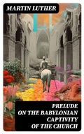 Cover: Prelude on the Babylonian Captivity of the Church - DigiCat
