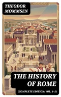 Cover: The History of Rome (Complete Edition: Vol. 1-5) - DigiCat