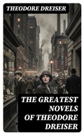 Cover: The Greatest Novels of Theodore Dreiser - DigiCat