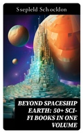 Cover: BEYOND SPACESHIP EARTH: 50+ Sci-Fi Books in One Volume - DigiCat