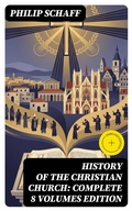 Cover: History of the Christian Church: Complete 8 Volumes Edition - DigiCat