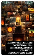 Cover: HALLOWEEN Ultimate Collection: 200+ Mysteries, Horror Classics & Supernatural Tales - DigiCat