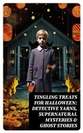 Cover: Tingling Treats for Halloween: Detective Yarns, Supernatural Mysteries & Ghost Stories - DigiCat