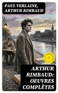 Cover: Arthur Rimbaud: Oeuvres compl&egrave;tes - DigiCat