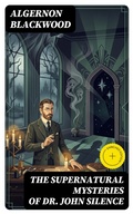 Cover: The Supernatural Mysteries of Dr. John Silence - DigiCat