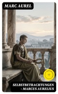 Cover: Selbstbetrachtungen - Marcus Aurelius - DigiCat