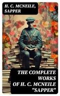 Cover: The Complete Works of H. C. McNeile "Sapper" - DigiCat
