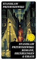 Cover: Stanislaw Przybyszewski: Romane, Erz&auml;hlungen & Essays - DigiCat