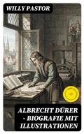 Cover: Albrecht D&uuml;rer - Biografie mit Illustrationen - DigiCat