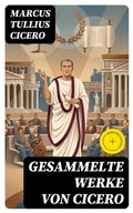 Cover: Gesammelte Werke von Cicero - DigiCat
