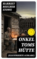 Cover: Onkel Toms H&uuml;tte (Illustrierte Ausgabe) - DigiCat