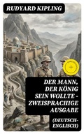 Cover: Der Mann, der K&ouml;nig sein wollte - Zweisprachige Ausgabe (Deutsch-Englisch) - DigiCat