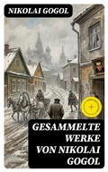 Cover: Gesammelte Werke von Nikolai Gogol - DigiCat
