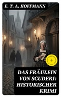 Cover: Das Fr&auml;ulein von Scuderi: Historischer Krimi - DigiCat