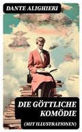 Cover: Die g&ouml;ttliche Kom&ouml;die (Mit Illustrationen) - DigiCat
