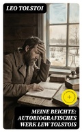 Cover: Meine Beichte: Autobiografisches Werk Lew Tolstois - DigiCat