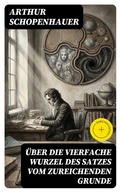 Cover: &Uuml;ber die vierfache Wurzel des Satzes vom zureichenden Grunde - DigiCat