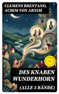 Cover: Des Knaben Wunderhorn (Alle 3 B&auml;nde) - DigiCat