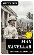 Cover: Max Havelaar (Historischer Roman) - DigiCat