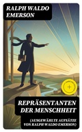 Cover: Repr&auml;sentanten der Menschheit (Ausgew&auml;hlte Aufs&auml;tze von Ralph Waldo Emerson) - DigiCat