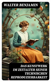 Abbildung von: Das Kunstwerk im Zeitalter seiner technischen Reproduzierbarkeit - DigiCat