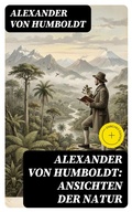Cover: Alexander von Humboldt: Ansichten der Natur - DigiCat