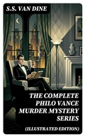 Cover: The Complete Philo Vance Murder Mystery Series (Illustrated Edition) - DigiCat