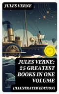 Cover: Jules Verne: 25 Greatest Books in One Volume (Illustrated Edition) - DigiCat