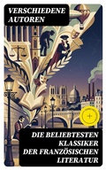Cover: Die beliebtesten Klassiker der franz&ouml;sischen Literatur - DigiCat
