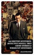 Cover: 560 British Mysteries: Detective Novels, True Crime Stories & Whodunit Mysteries (Illustrated) - DigiCat