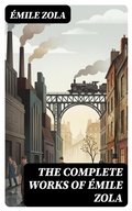 Cover: THE COMPLETE WORKS OF &Eacute;MILE ZOLA - DigiCat