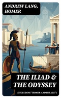 Cover: The Iliad & The Odyssey (Including "Homer and His Age") - DigiCat