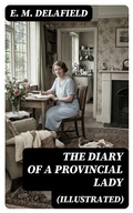 Cover: The Diary of a Provincial Lady (Illustrated) - DigiCat