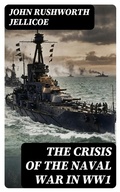 Cover: The Crisis of the Naval War in WW1 - DigiCat