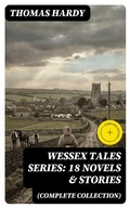 Cover: Wessex Tales Series: 18 Novels & Stories (Complete Collection) - DigiCat