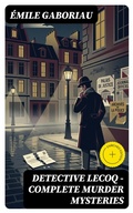 Cover: Detective Lecoq - Complete Murder Mysteries - DigiCat