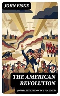 Cover: THE AMERICAN REVOLUTION (Complete Edition In 2 Volumes) - DigiCat