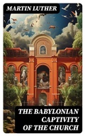 Cover: The Babylonian Captivity of the Church - DigiCat