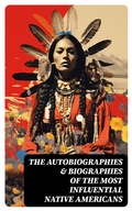 Cover: The Autobiographies & Biographies of the Most Influential Native Americans - DigiCat