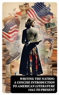 Cover: Writing the Nation: A Concise Introduction to American Literature 1865 to Present - DigiCat