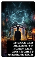Cover: Supernatural Mysteries: 60+ Horror Tales, Ghost Stories & Murder Mysteries - DigiCat
