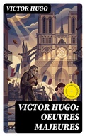 Cover: Victor Hugo: Oeuvres Majeures - DigiCat