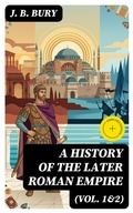 Cover: A History of the Later Roman Empire (Vol. 1&2) - DigiCat