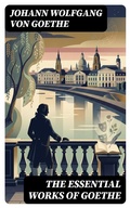 Cover: The Essential Works of Goethe - DigiCat