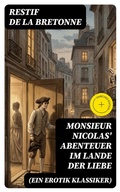 Cover: Monsieur Nicolas' Abenteuer im Lande der Liebe (Ein Erotik Klassiker) - DigiCat